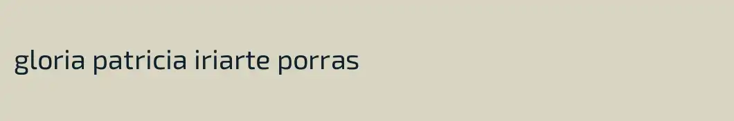 gloria patricia iriarte porras